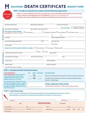 OKLAHOMA DEATH CERTIFICATE REQUEST FORM STEP 1 - in Order to Accept This Form, Please Read the Following Requirements: • Section 1 Must Be Completed in Full