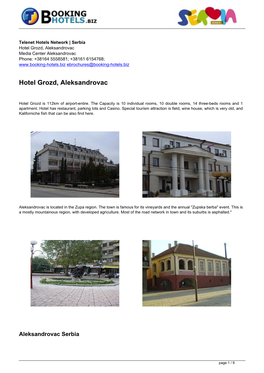 Hotel Grozd, Aleksandrovac Media Center Aleksandrovac Phone: +38164 5558581; +38161 6154768; Ebrochures@Booking-Hotels.Biz