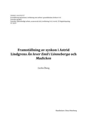 Framställning Av Syskon I Astrid Lindgrens Än Lever Emil I Lönneberga Och Madicken
