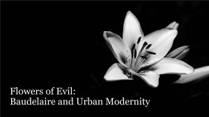 Flowers of Evil: Baudelaire and Urban Modernity