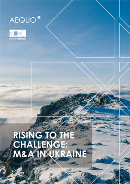Rising to the Challenge: M&A in Ukraine