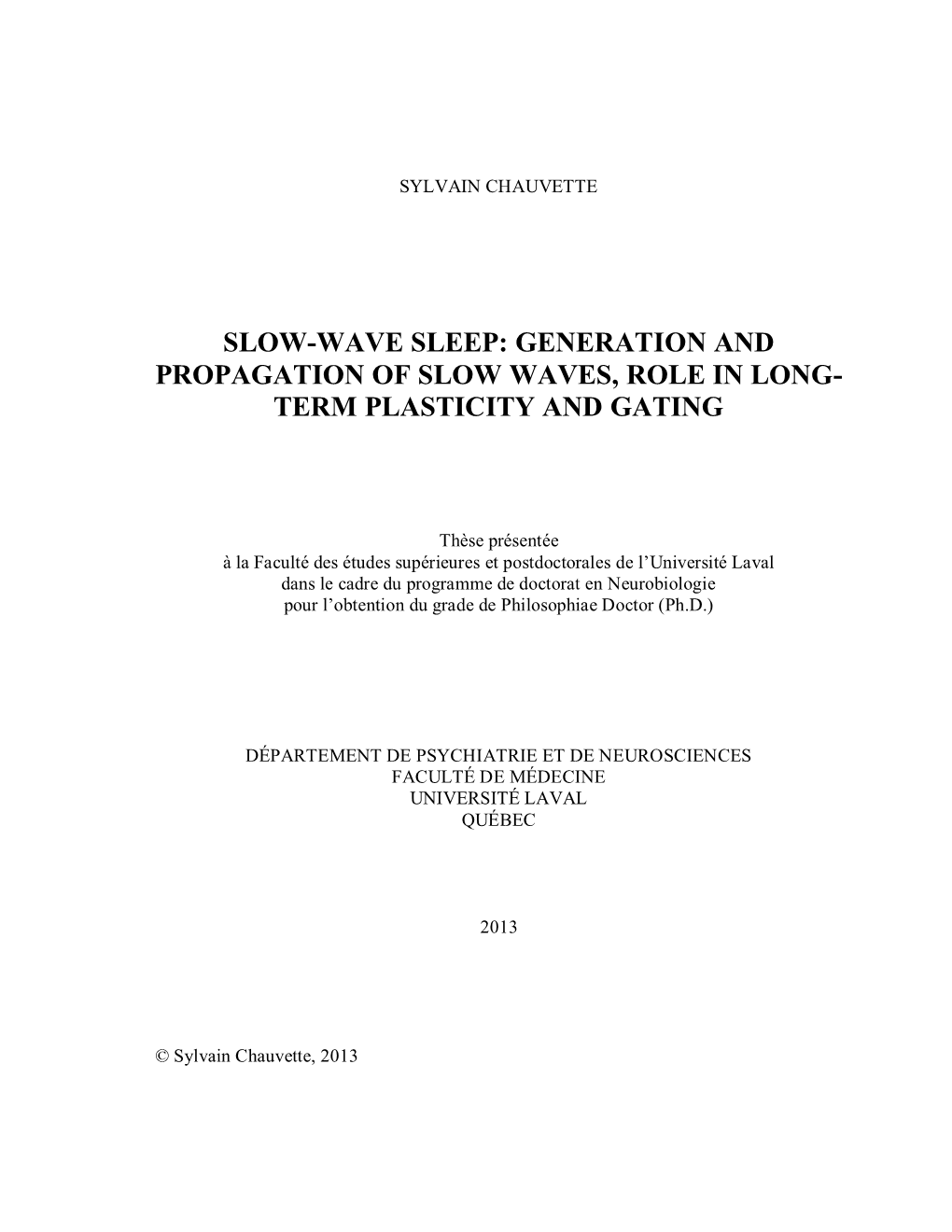 Generation and Propagation of Slow Waves, Role in Long- Term Plasticity and Gating