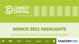 March 2021 Highlights the One and Only Home of 24Hrs of Comedy in Africa