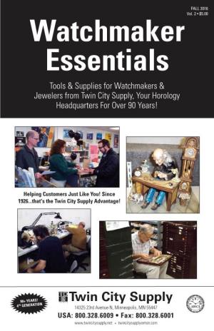 Watchmaker Essentials Tools & Supplies for Watchmakers & Jewelers from Twin City Supply, Your Horology Headquarters for Over 90 Years!