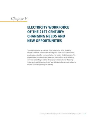 Chapter V--Electricity Workforce of the 21St-Century--Changing Needs And