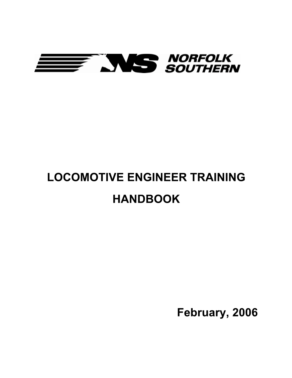 LOCOMOTIVE ENGINEER TRAINING HANDBOOK February, 2006