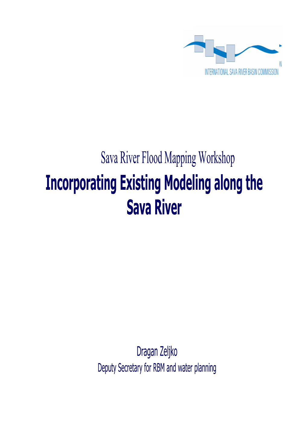 9.Zeljko Incorporating Existing Modeling Along the Sava River