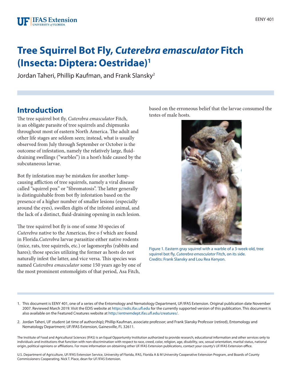 Tree Squirrel Bot Fly, Cuterebra Emasculator Fitch (Insecta: Diptera: Oestridae)1 Jordan Taheri, Phillip Kaufman, and Frank Slansky2