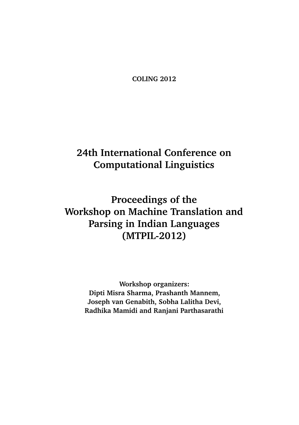 Proceedings of the Workshop on Machine Translation and Parsing in Indian Languages (MTPIL-2012)