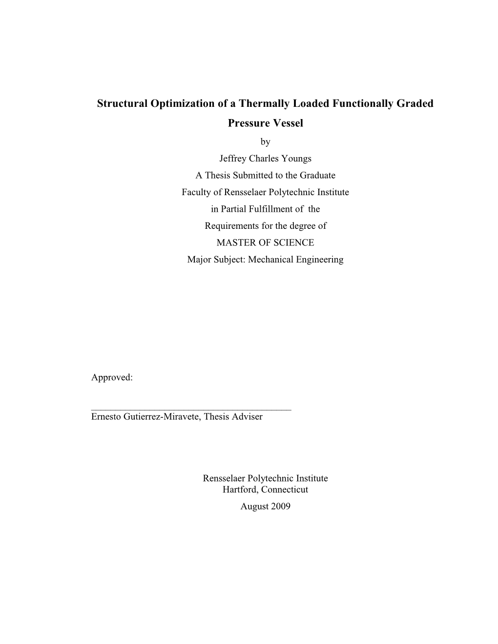 Structural Optimization of a Thermally Loaded Functionally Graded Pressure Vessel