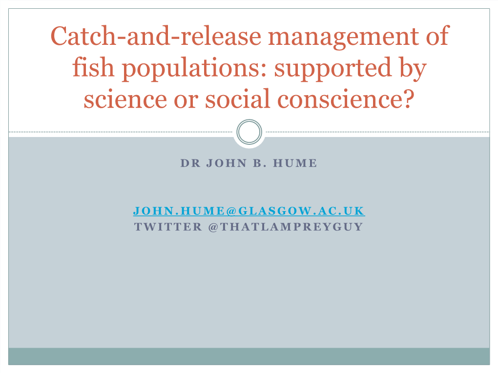 Catch-And-Release Management of Fish Populations: Supported by Science Or Social Conscience?