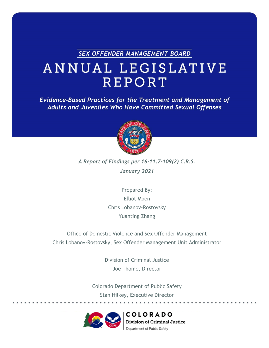 A Report of Findings Per 16-11.7-109(2) C.R.S. January 2021 Prepared By: Elliot Moen Chris Lobanov-Rostovsky Yuanting Zhang Offi