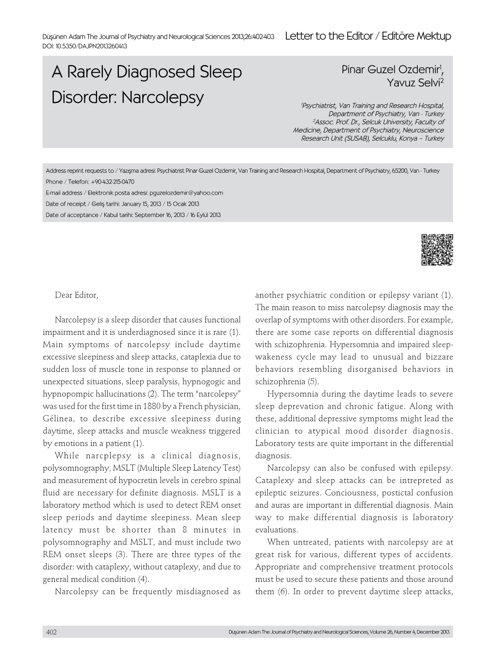 Narcolepsy 1Psychiatrist, Van Training and Research Hospital, Department of Psychiatry, Van - Turkey 2Assoc