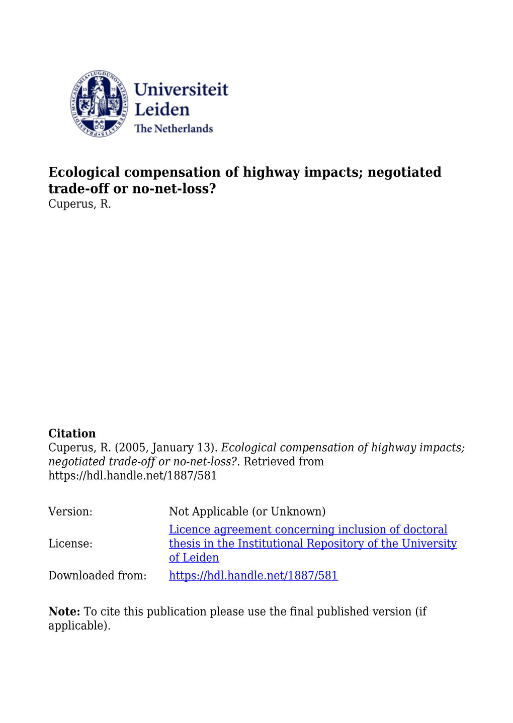 Ecological Compensation of Highway Impacts; Negotiated Trade-Off Or No-Net-Loss? Cuperus, R