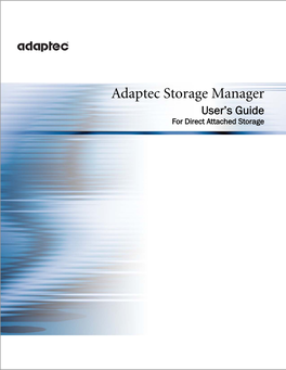 Adaptec Storage Manager User’S Guide for Direct Attached Storage ● 2