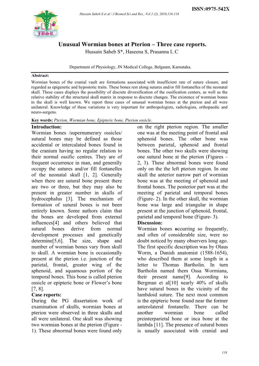 Unusual Wormian Bones at Pterion – Three Case Reports. Hussain Saheb S*, Haseena S, Prasanna L C