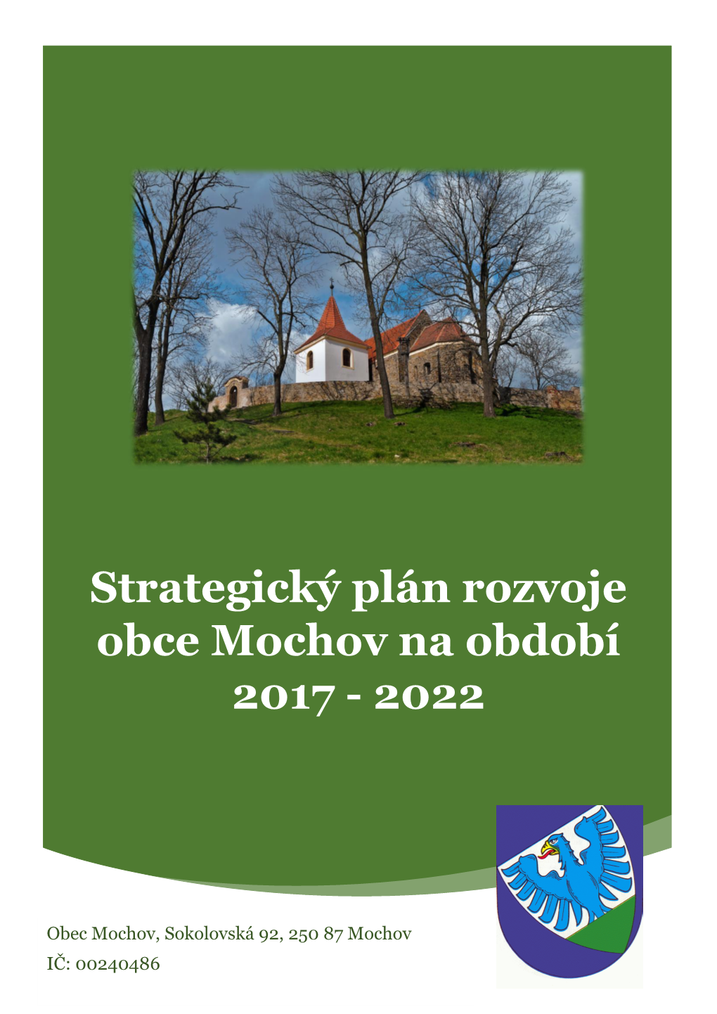 Strategický Plán Rozvoje Obce Mochov Na Období 2017 - 2022