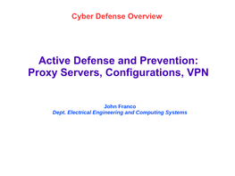 Active Defense and Prevention: Proxy Servers, Configurations, VPN