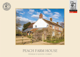 PEACH FARM HOUSE FIFEHEAD ST QUINTIN • DORSET a Beautifully Refurbished Grade II Listed Farm House with Far Reaching Views