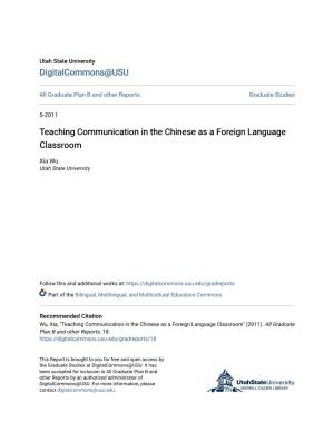 Teaching Communication in the Chinese As a Foreign Language Classroom