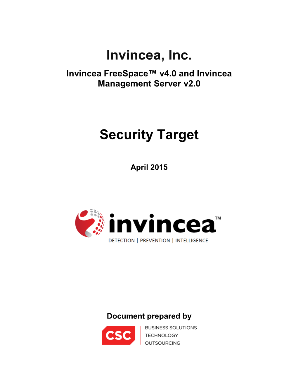 Invincea, Inc. Invincea Freespace™ V4.0 and Invincea Management Server V2.0