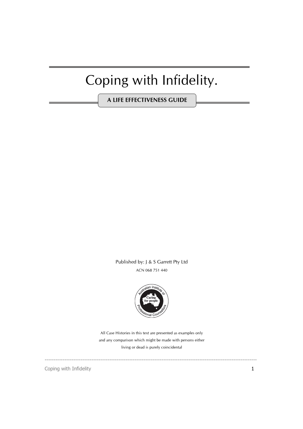 Coping with Infidelity. a LIFE EFFECTIVENESS GUIDE