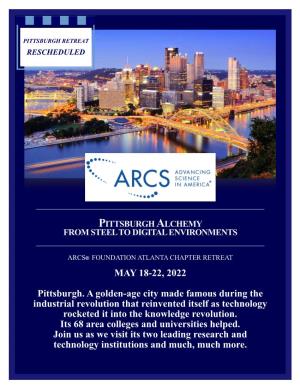 MAY 18-22, 2022 Pittsburgh. a Golden-Age City Made Famous During The