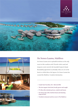 Six Senses Laamu, Maldives Six Senses Laamu Sits in Splendid Isolation As the Only Resort in This Southern Atoll