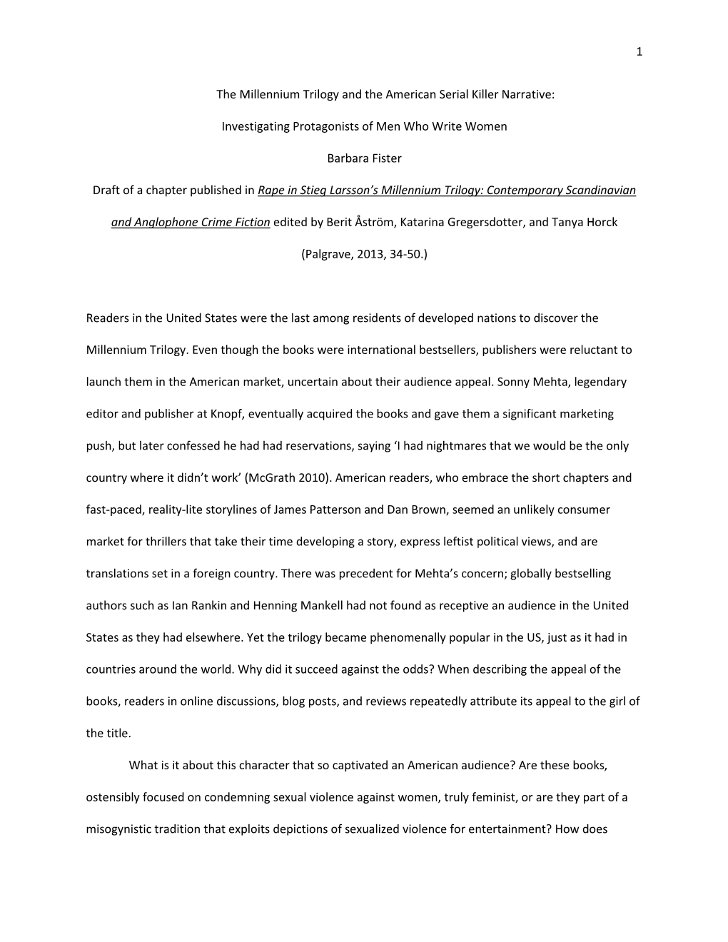 1 the Millennium Trilogy and the American Serial Killer Narrative: Investigating Protagonists of Men Who Write Women Barbara F