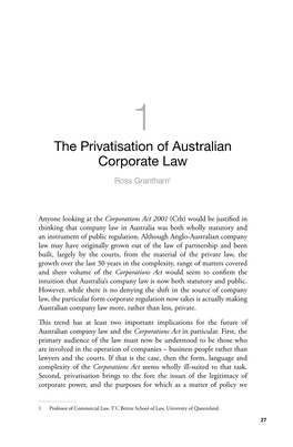 The Privatisation of Australian Corporate Law Ross Grantham1