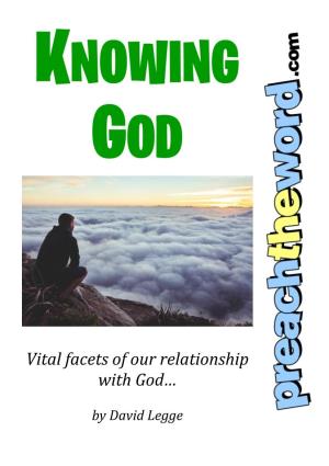KNOWING GOD David Legge
