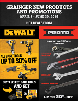 GRAINGER NEW PRODUCTS and PROMOTIONS April 1 - June 30, 2015 Hot Deals From