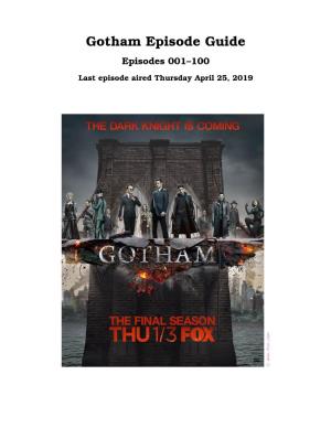 Gotham Episode Guide Episodes 001–100