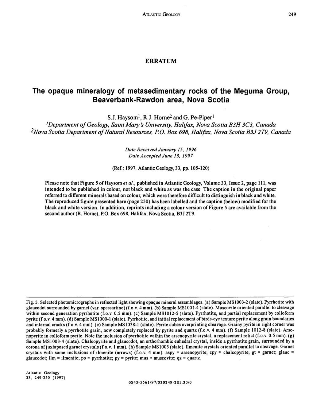 The Opaque Mineralogy of Metasedimentary Rocks of the Meguma Group, Beaverbank-Rawdon Area, Nova Scotia