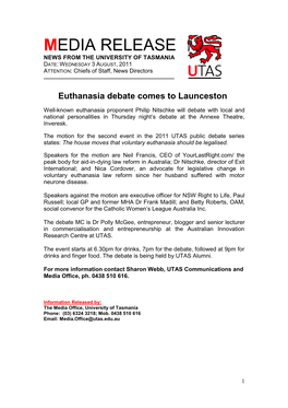 MEDIA RELEASE NEWS from the UNIVERSITY of TASMANIA DATE: WEDNESDAY 3 AUGUST, 2011 ATTENTION: Chiefs of Staff, News Directors