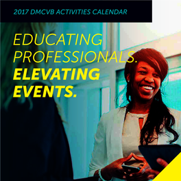 Educating Professionals. Elevating Events. January February