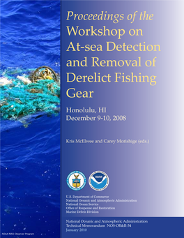 Workshop on At-Sea Detection and Removal of Derelict Fishing Gear Honolulu, HI December 9-10, 2008