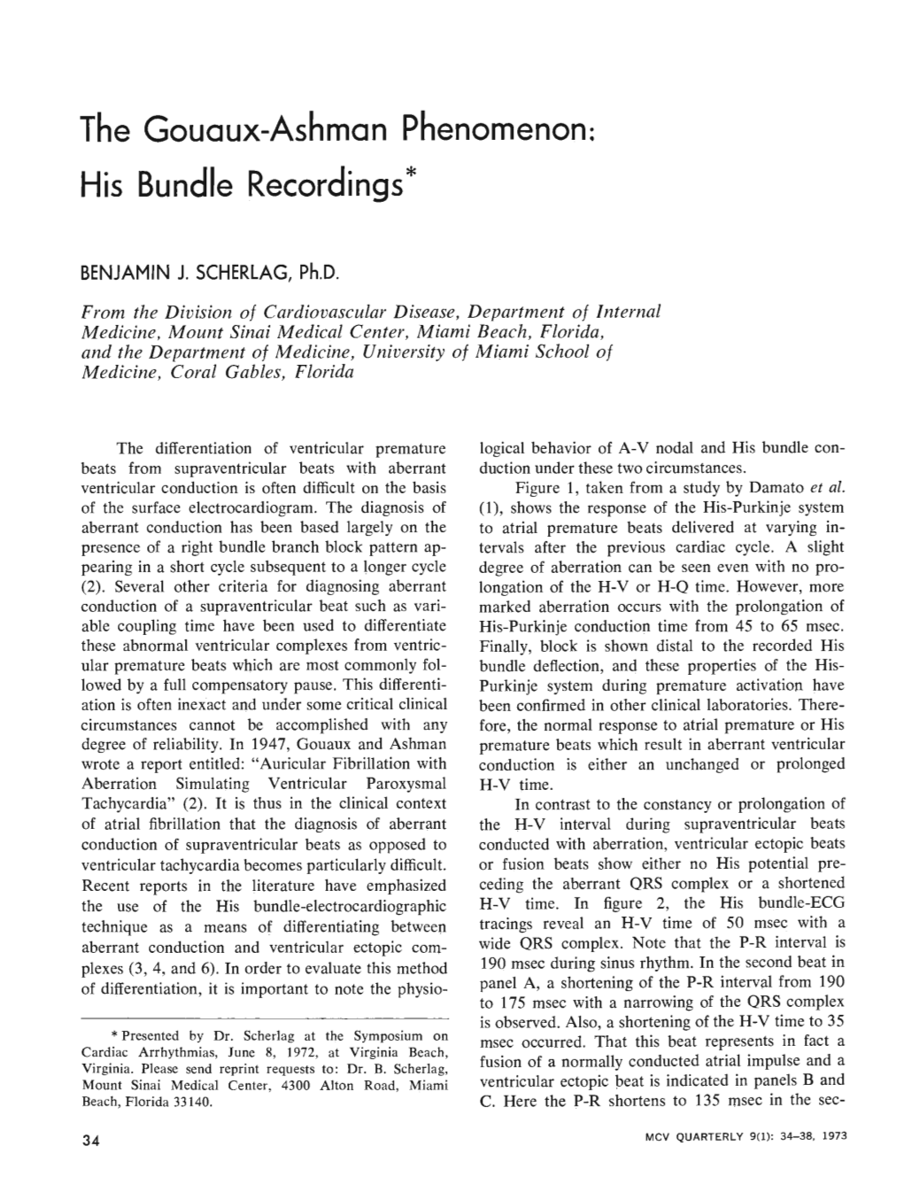 The Gouaux-Ashman Phenomenon: His Bundle Recordings*