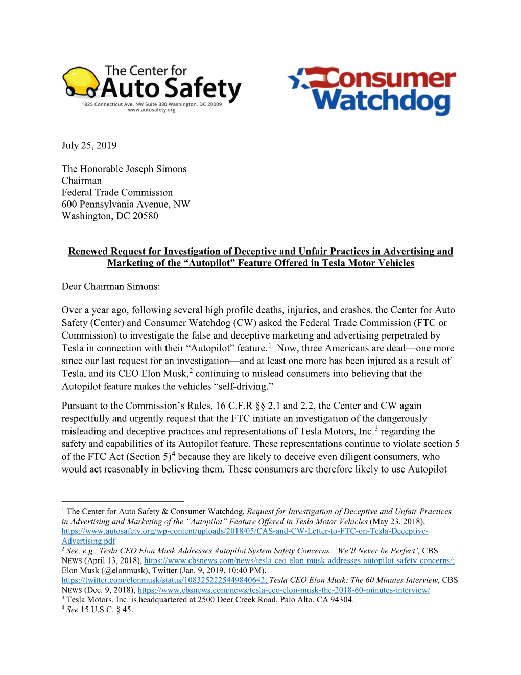 July 25, 2019 the Honorable Joseph Simons Chairman Federal Trade Commission 600 Pennsylvania Avenue, NW Washington, DC 20580
