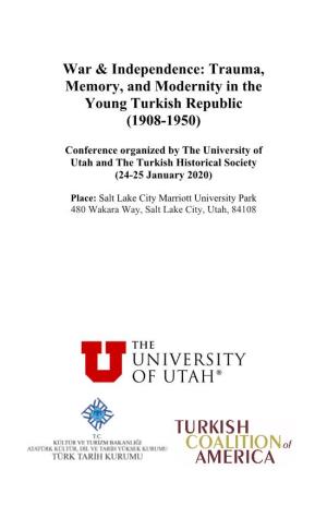 War & Independence: Trauma, Memory, and Modernity in the Young Turkish Republic (1908-1950)