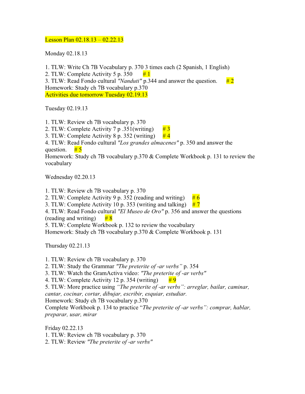 1. TLW: Write Ch 7B Vocabulary P. 370 3 Times Each (2 Spanish, 1 English)