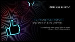 THE INFLUENCER REPORT Engaging Gen Z and Millennials