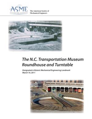 The N.C. Transportation Museum Roundhouse and Turntable