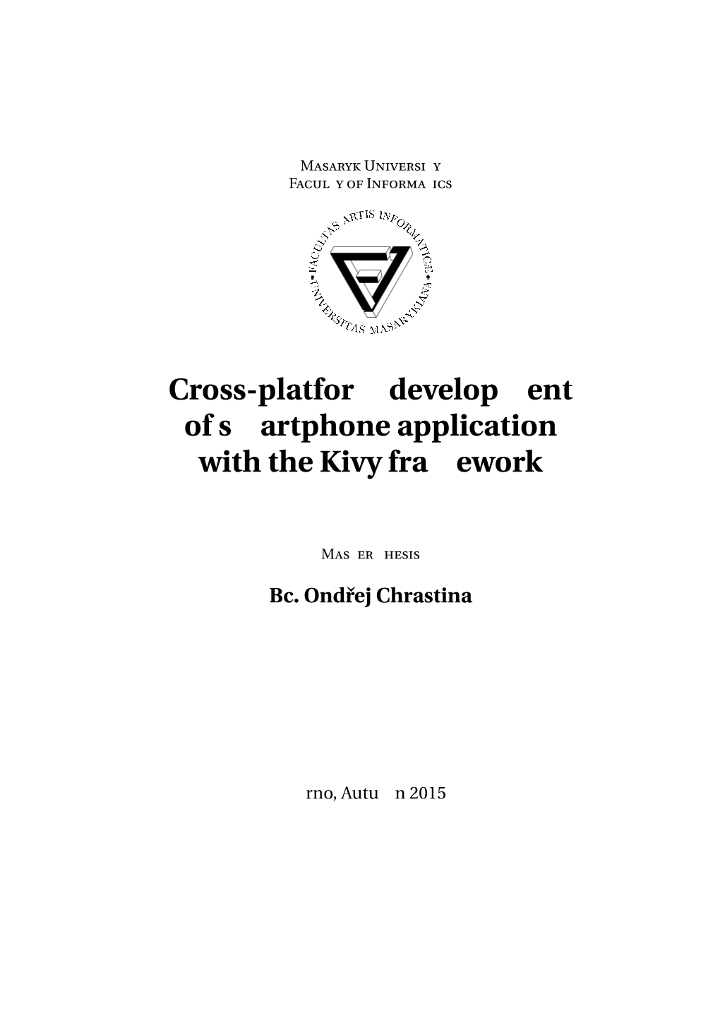 Cross-Platform Development of Smartphone Application with the Kivy Framework
