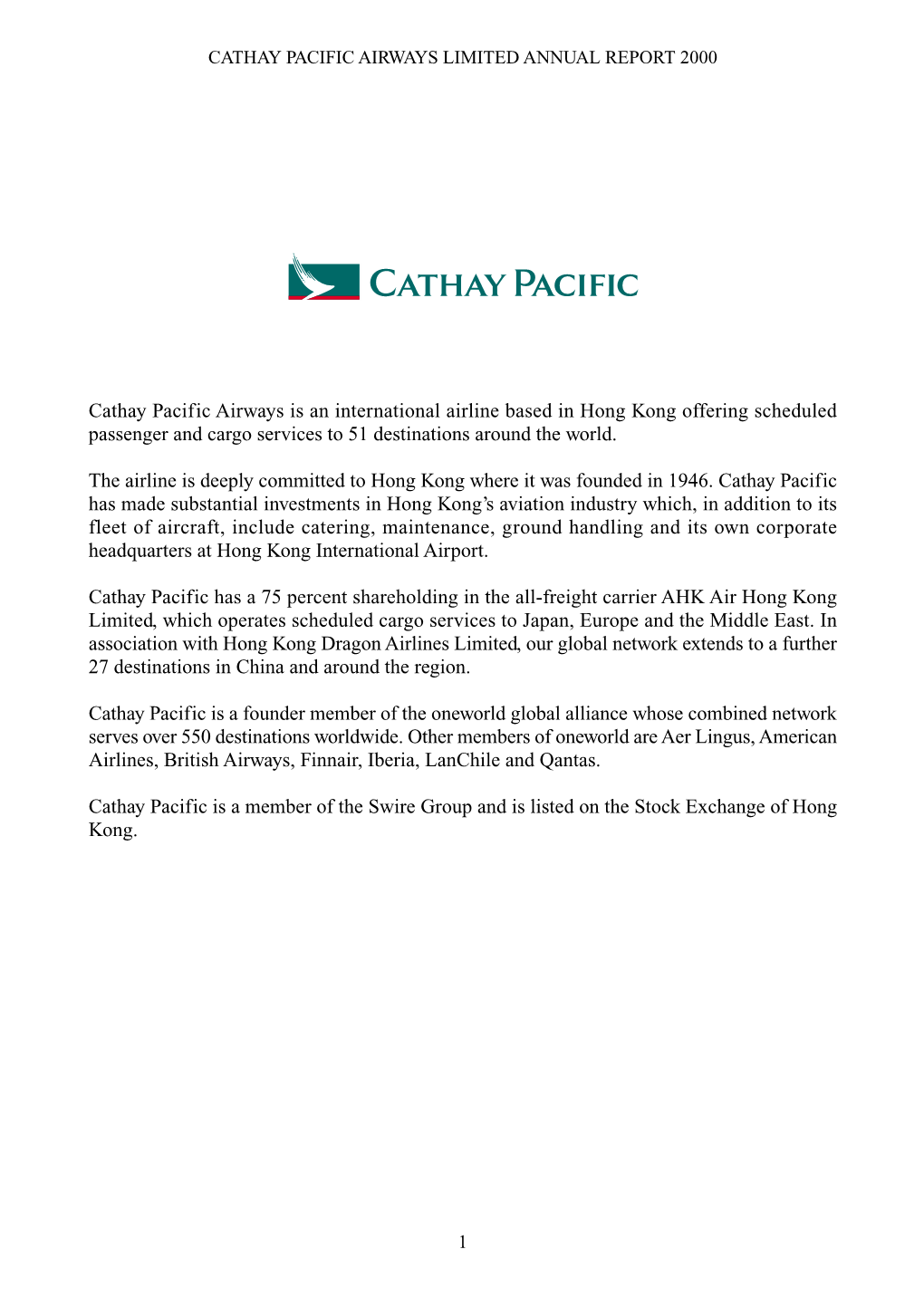 Cathay Pacific Airways Is an International Airline Based in Hong Kong Offering Scheduled Passenger and Cargo Services to 51 Destinations Around the World