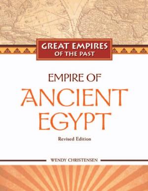 EMPIRE of ANCIENT EGYPT Revised Edition