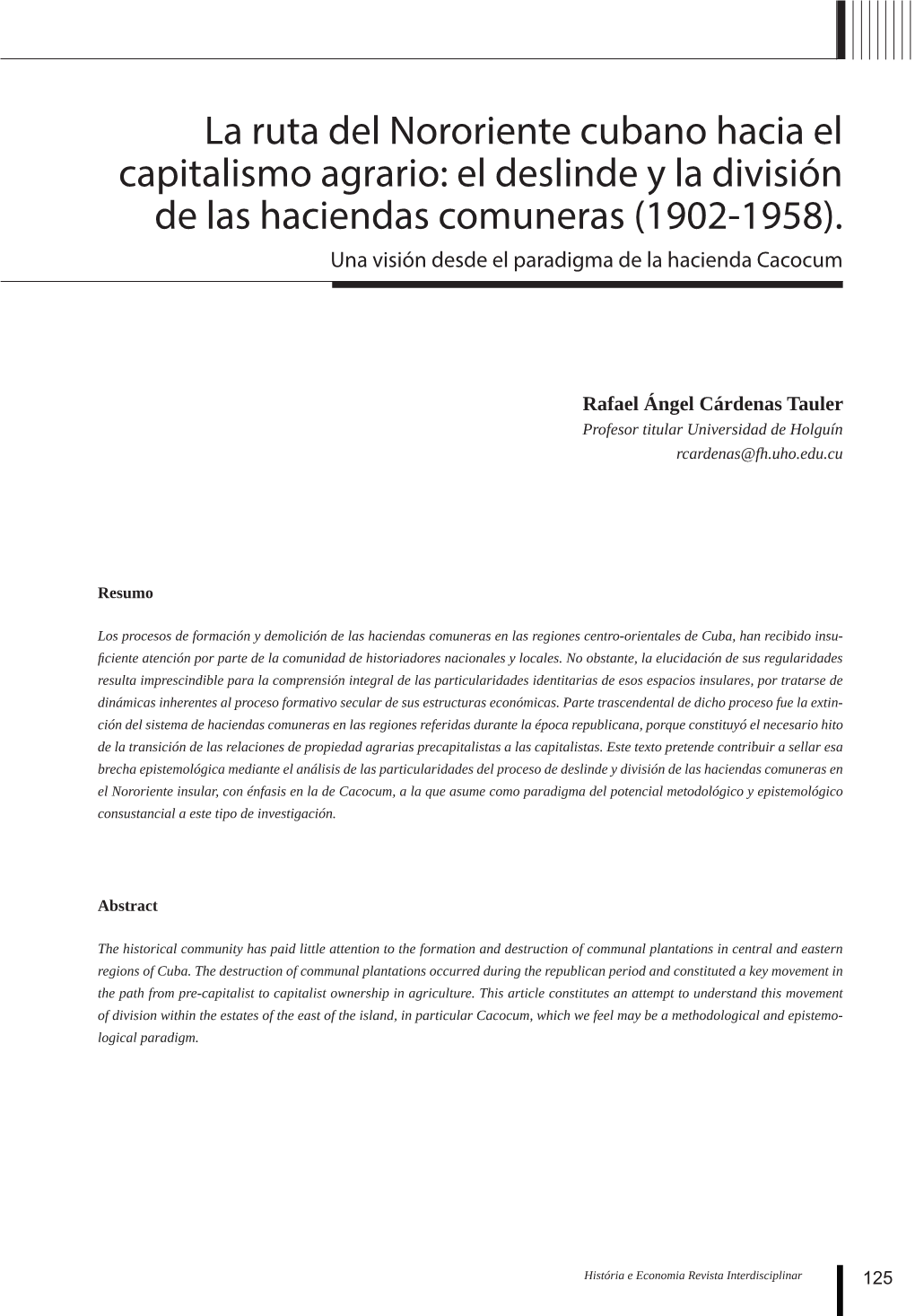 La Ruta Del Nororiente Cubano Hacia El Capitalismo Agrario: El Deslinde Y La División De Las Haciendas Comuneras (1902-1958)