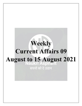 Weekly Current Affairs 09 August to 15 August 2021