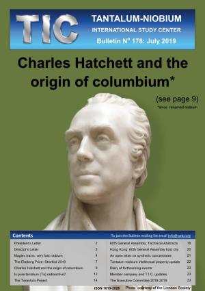 Charles Hatchett and the Origin of Columbium* (See Page 9) *Since Renamed Niobium