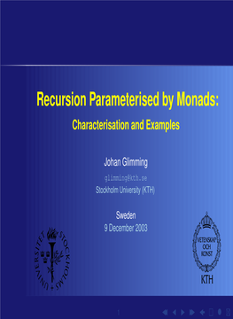Recursion Parameterised by Monads: Characterisation and Examples